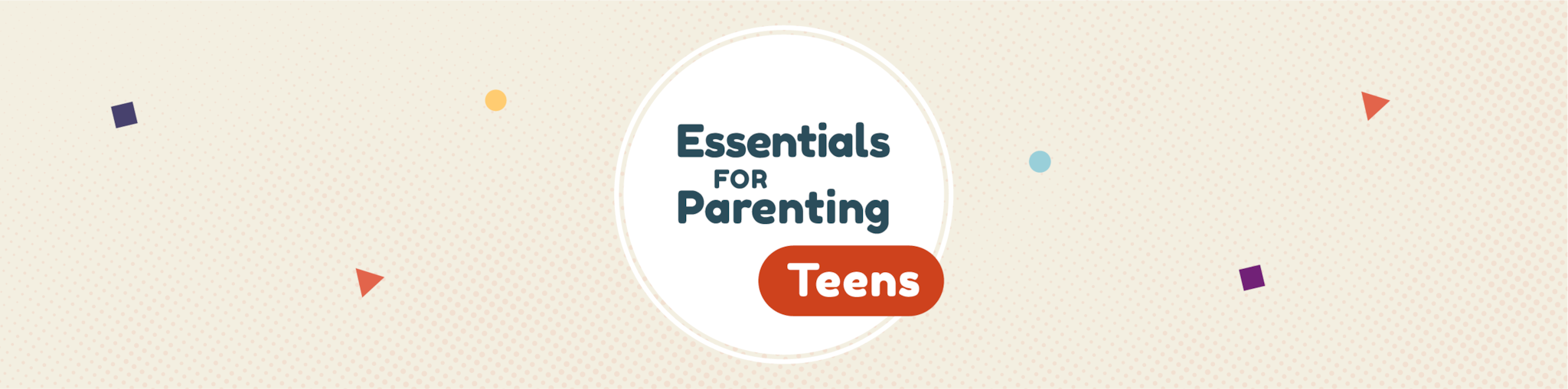 Essentials for Parenting Teens banner