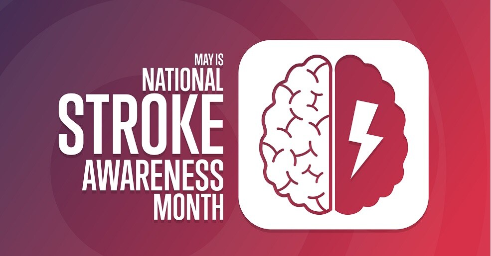 May is National Stroke Awareness Month.
