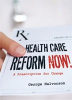 Cover: Health Care Reform Now! A Prescription for Change