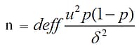 n equals the square of u multiplied by p multiplied by (1 minus p). This total is divided by the square of delta. This number is multiplied by the design effect