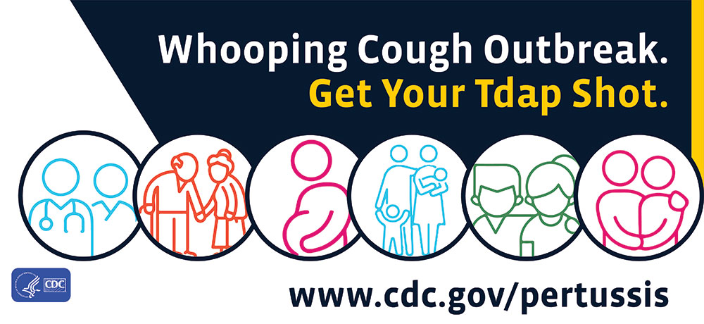 Whooping cough outbreak. Get your Tdap shot.