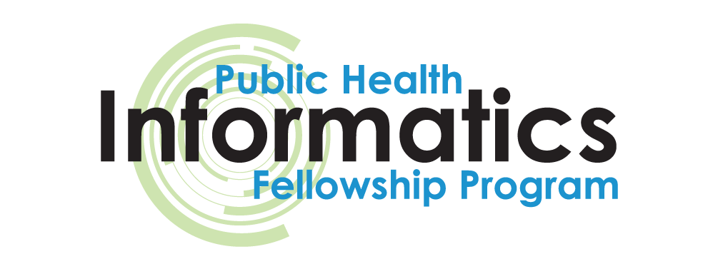 Graphic that reads" Public Health Informatics Fellowship Program."