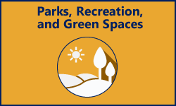 Parks, Recreation, and Green Spaces