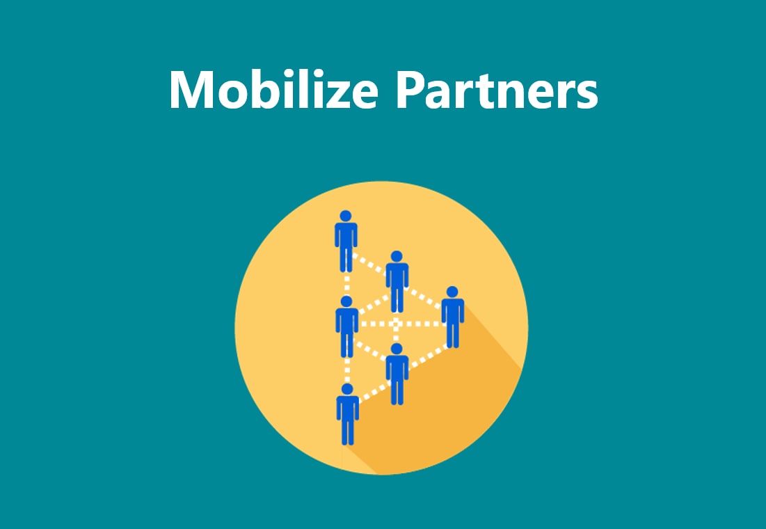 Mobilize partners.