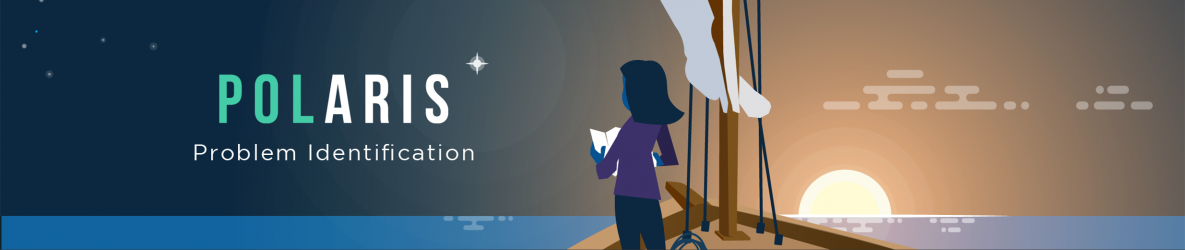 Banner at the the top of the page that says 'POLARIS Problem Identification' and has an illustration of a person on a boat looking at a map and at the north star