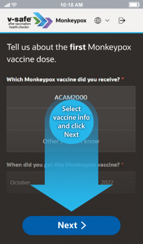 Step 9 - Follow the instructions to tell us about your first monkeypox vaccine dose and then Click Next