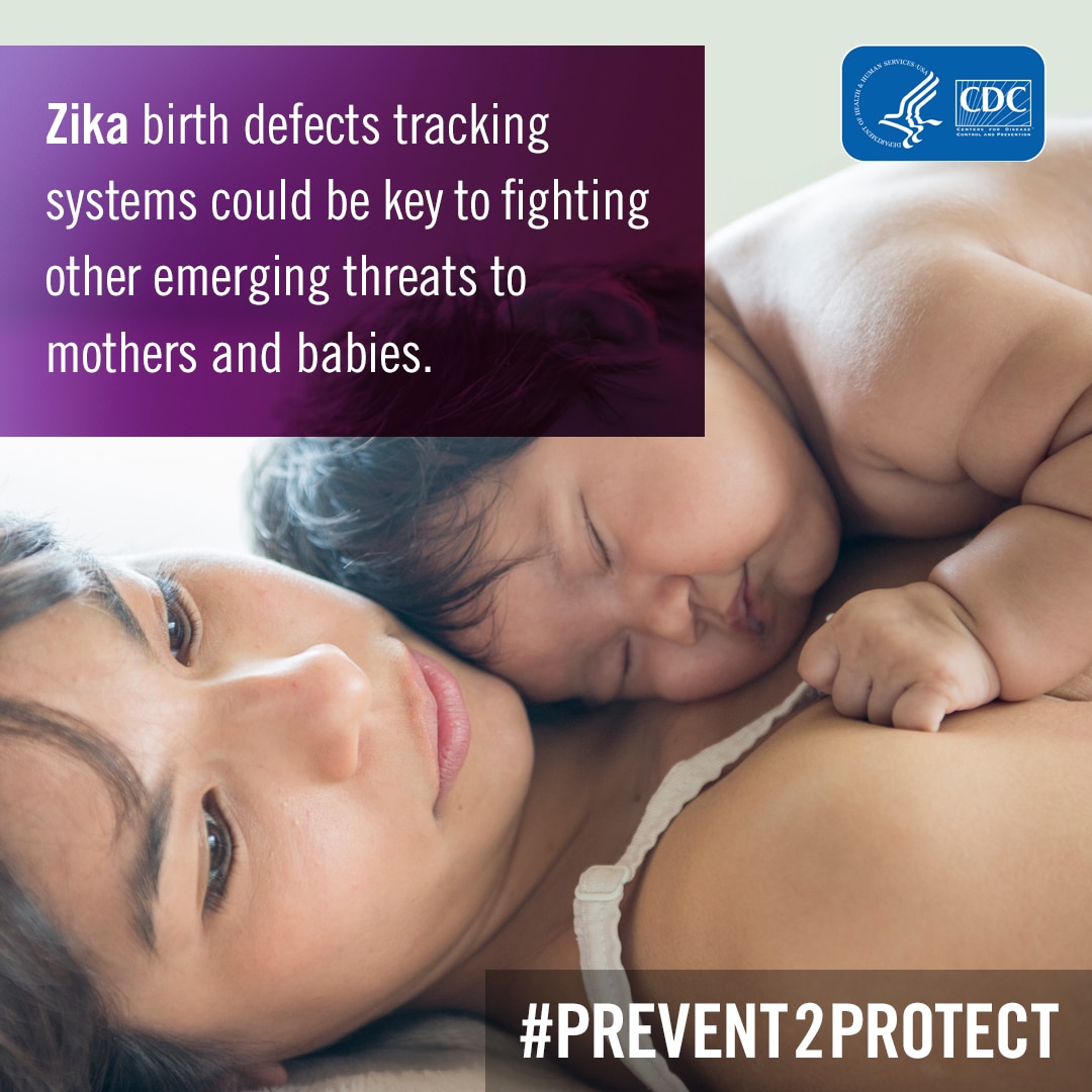 Zika birth defects tracking systems could be key to fighting other emerging threats to mothers and babies.