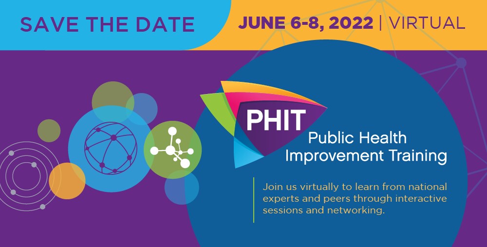 In 2022 Public Health Improvement Training (PHIT) will be held virtually and will occur June 6–8