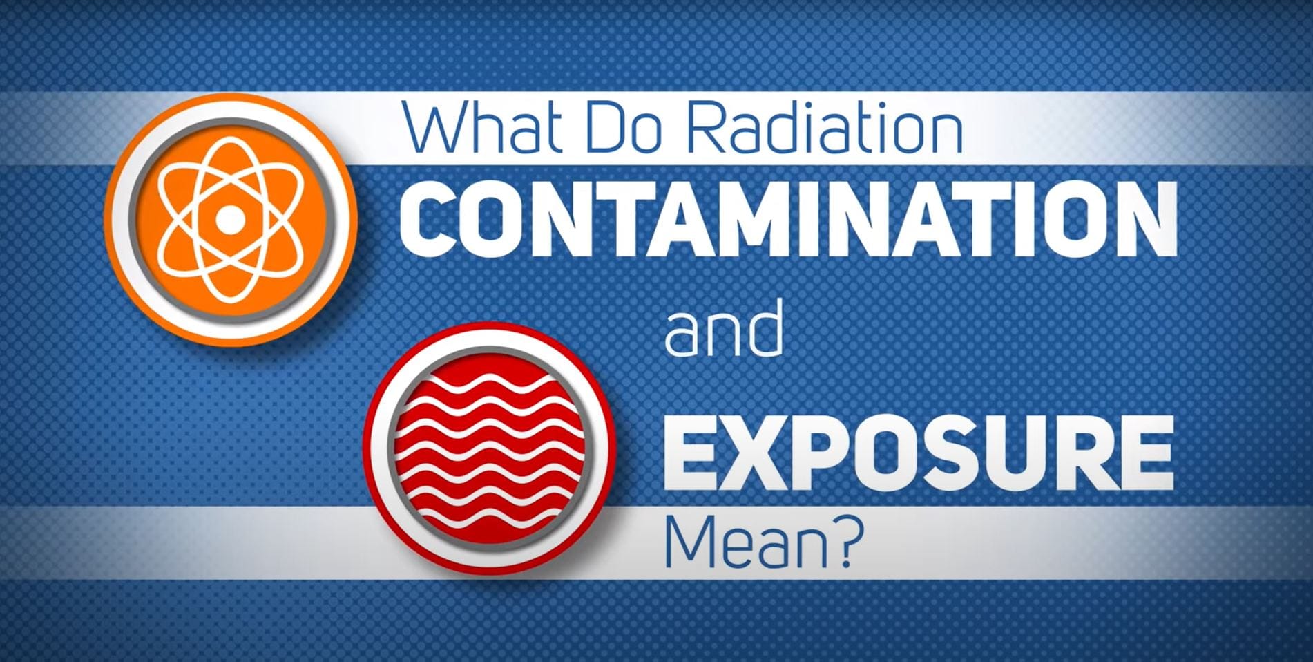 Screenshot showing the question "what do radiation contamination and exposure mean?"