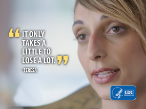 It only takes a little to lose a lot. -Teresa