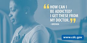How can I be addicted? I get these from my doctor. - Brenda