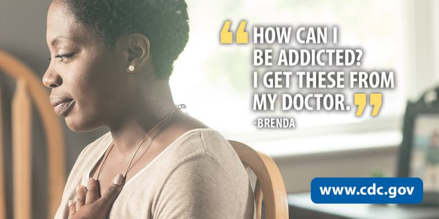 How can I be addicted? I get these from my doctor. - Brenda www.cdc.gov