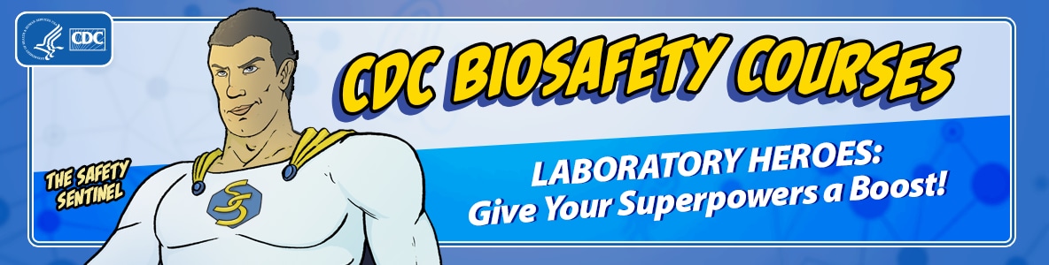 CDC Biosafety Courses
