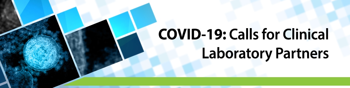 COVID-19: Calls for Clinical Laboratory Partners