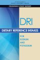 Dietary Reference Intakes (DRI) for Sodium and Potassium