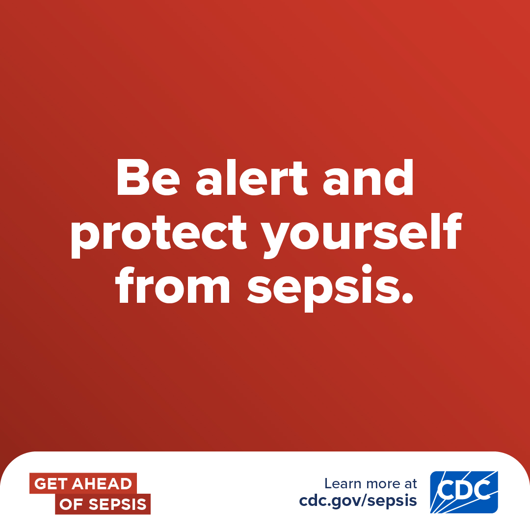 Seventh panel reads: “Be alert. Protect yourself from sepsis. It includes the Get Ahead of Sepsis design element and “Learn more at cdc.gov/sepsis.” with the CDC logo.