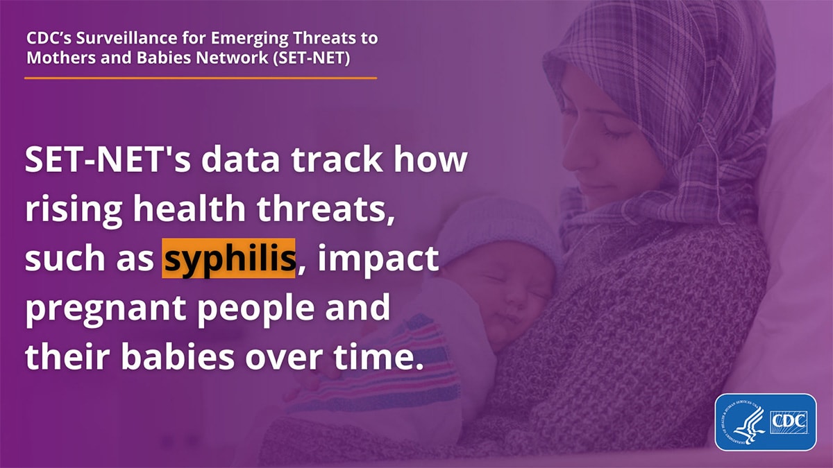 The background shows a pregnant person holding a child and the foreground includes the following text: "SET-NET's data track how rising health threats, such as syphilis, impact pregnant people and their babies over time."