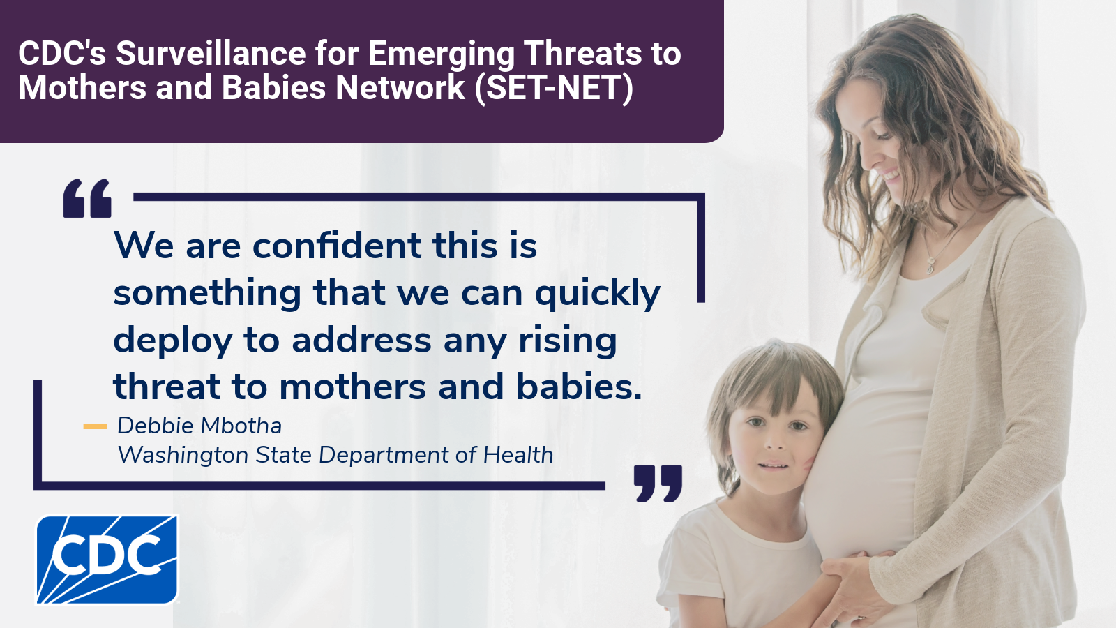 The background shows a pregnant person holding a child and the foreground shows a quote from a health department staff member, "We are confident this is something that we can quickly deploy to address any rising threat to mothers and babies."