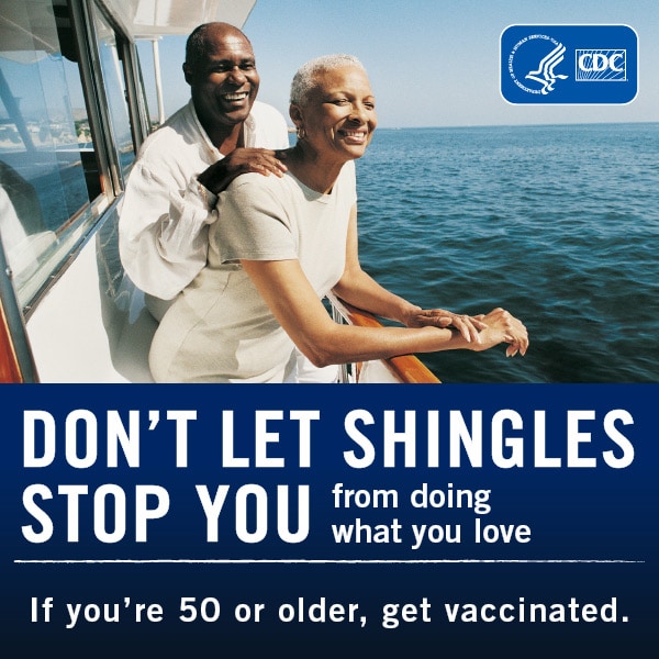Don't let shingles stop you from what you love. If you're 50 or older, get vaccinated. Couple smiling on a boat.