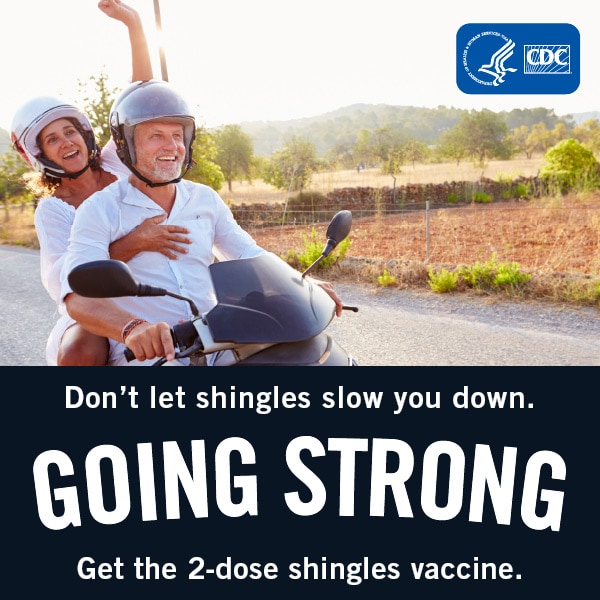 Don't let shingles slow you down. Going strong. Get the 2-dose shingles vaccine. Couple with helmets smiling and riding scooter together.