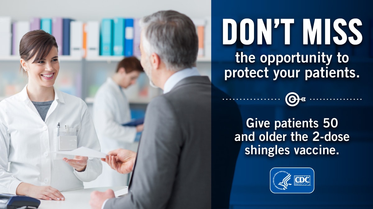 Don't miss the opportunity to protect your patients. Give patients 50 and older the 2-dose shingles vaccine. Pharmacist smiling and chatting with middle-aged patient.