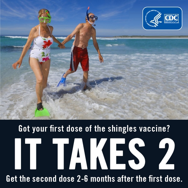 Got your first dose of the shingles vaccine? It takes 2. Get the second dose 2-6 months after the firsts dose. Couple at beach snorkeling.