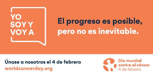 Yo soy y voy a. El progreso es posible, pero no es inevitable. Únase a nosotros el 4 de febrero. worldcancerday.org Día mundial contra el cáncer 4 de febrero