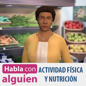 Habla con alguien: Actividad física y nutrición