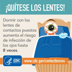 ¡Quítese los lentes! Dormir con los lentes de contactos puestos aumenta el riesgo de infeccion de los ojos hasta 8 veces