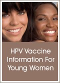 HPV Vaccine Information for Young Women
