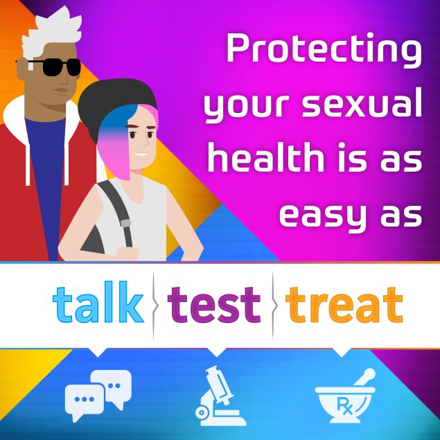 "Preventing STDs doesn't have to be hard. Talk, test, treat."
