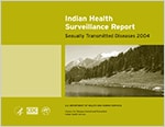 Indian Health Surveillance Report – Sexually Transmitted Diseases 2004