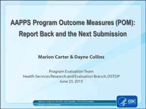 Report-Back and Update on the STD AAPPS Program Outcome Measures (POM)