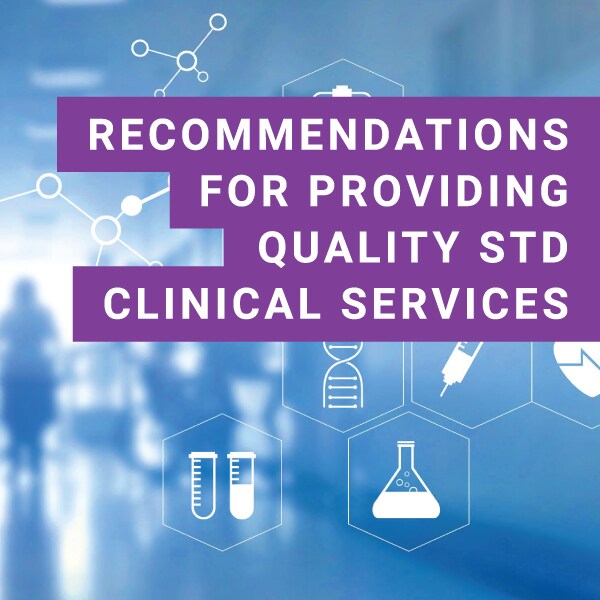 Recommendations for Providing Quality STD Clinical Services