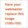 Have your Webmaster replace this image (100x100)
