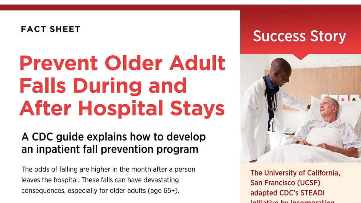 STEADI Fact Sheet: Prevent Older Adult Falls During and After Hospital Stays