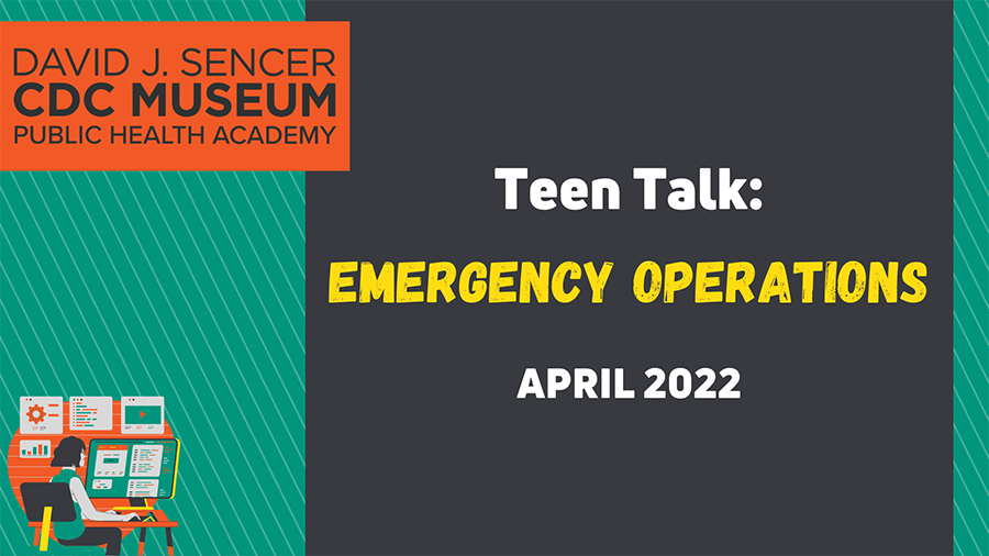 Teen Talk: Emergency Operations