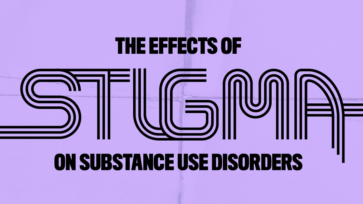 Purple background with text "The effects of stigma on substance use disorders"
