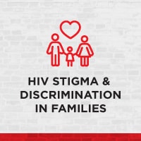 HIV Stigma & Discrimination in Families