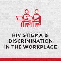 HIV Stigma & Discrimination in the Workplace