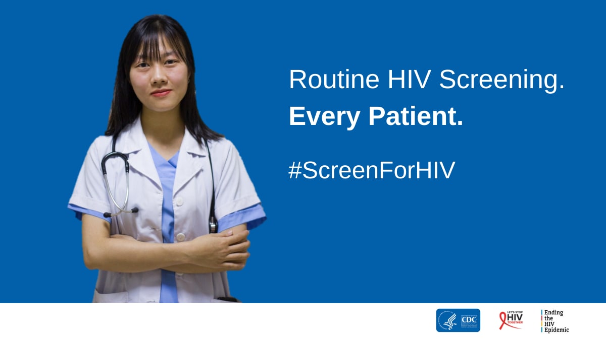 Routine HIV Screening. Every patient. #ScreenForHIV