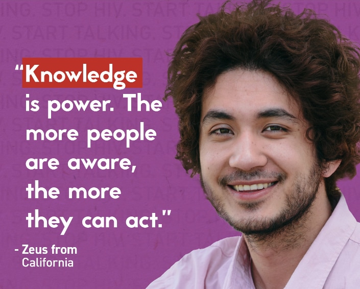 Man pictured smiling against a purple background.  Text: “Knowledge is power. The more people are aware, the more they can act.” -Zeus from California