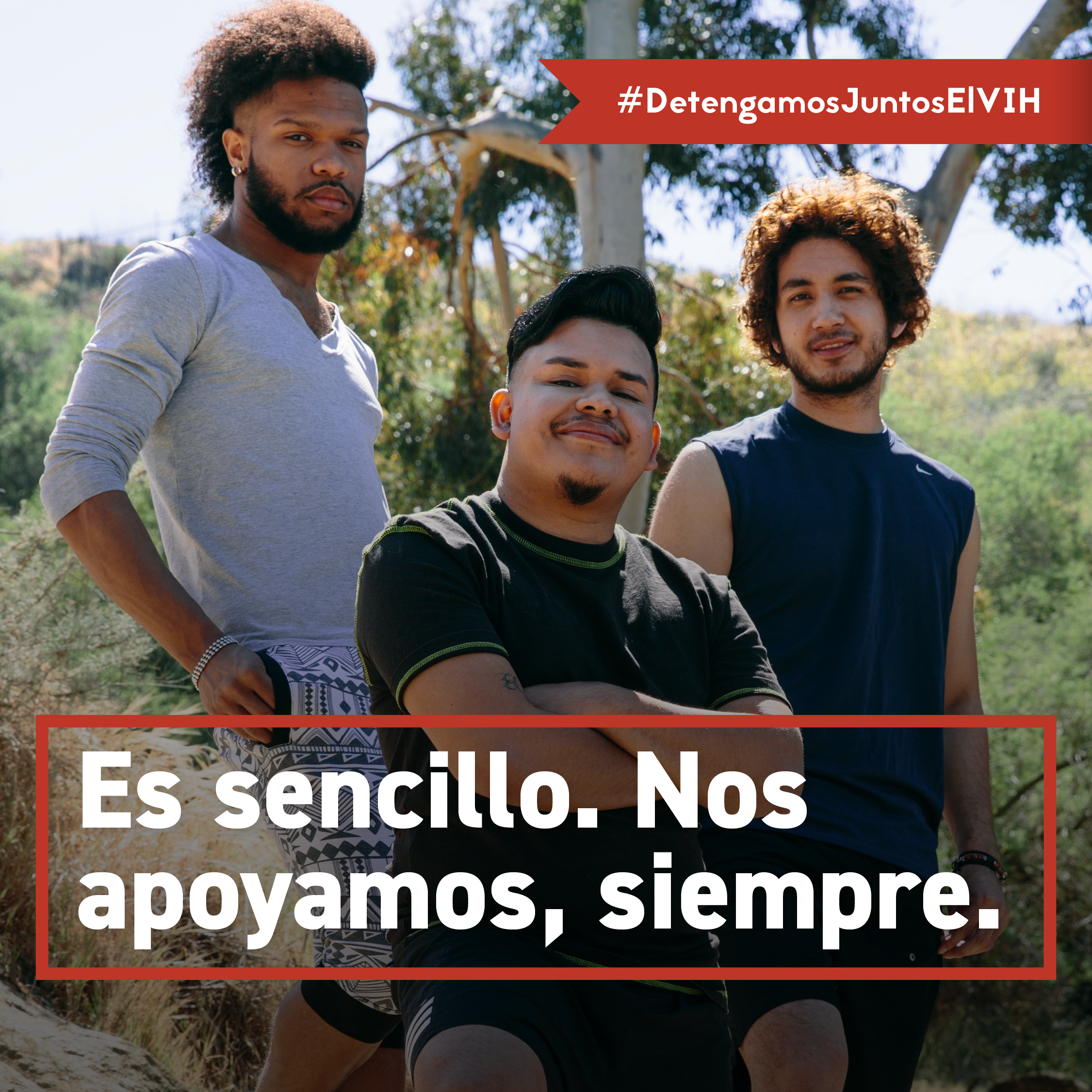 Es sencillo. Nos apoyamos, siempre. Tres hombres de pie con sus brazos cruzados. Texto: “Es sencillo. Nos apoyamos, siempre.”