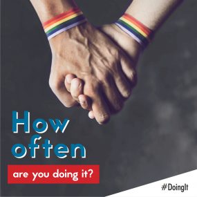 Image displays one hand holding another person’s hand with rainbow ribbons on both of their wrists, along with the following text: How often are you doing it?