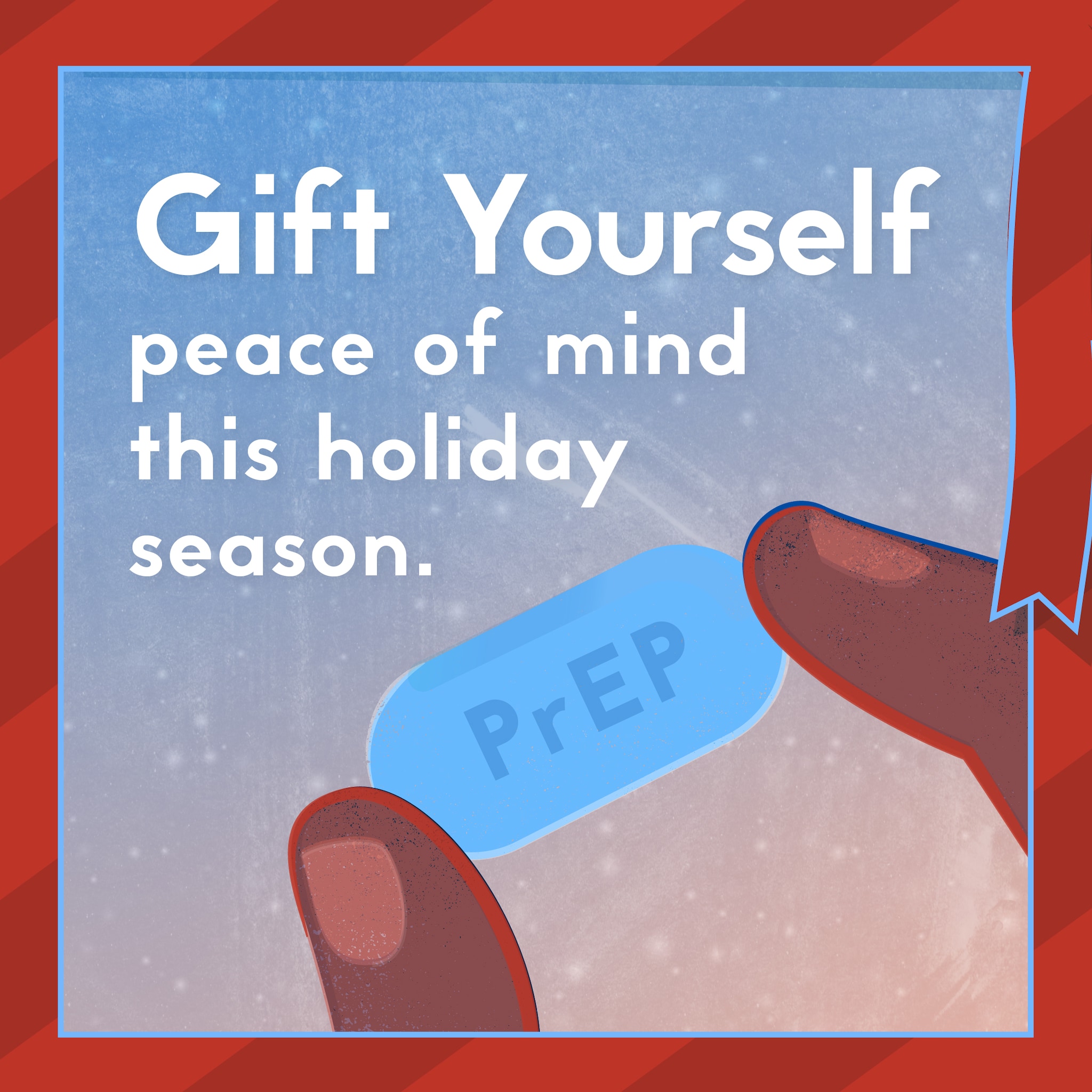 An image of a hand holding a PrEP pill displaying the phrase Gift yourself peace