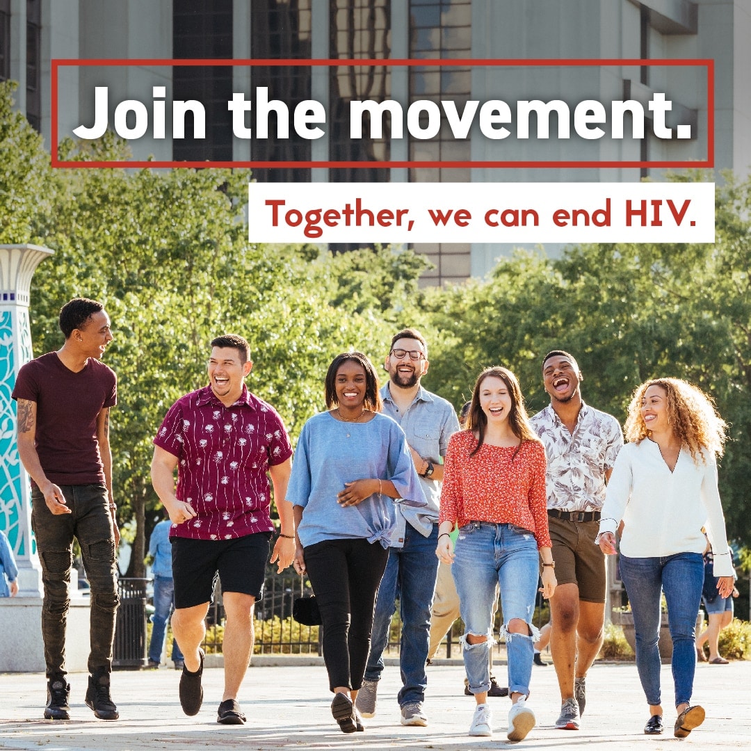 A group of young adults smiling and walking. Text: Join the movement. Together we can end HIV.