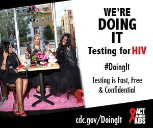 Doing It banner.  A group of three women having an elaborate and fun-filled tea party in the window of a café. I’m Doing It. Testing for HIV. Testing is Fast, Free & Confidential. cdc.gov/DoingIt #DoingIt HHS, CDC, Act Against AIDS