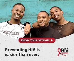 Preventing HIV is easier than ever. Let’s Stop HIV Together.
