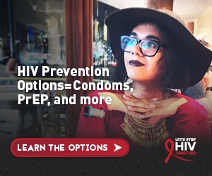 HIV prevention options equals condoms, PrEP and more. Let’s Stop HIV Together.
