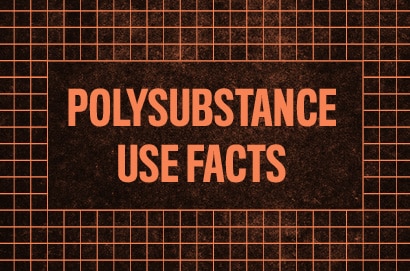 Polysubstance Use Facts.